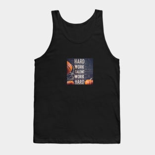 Hard Work Talent Tank Top